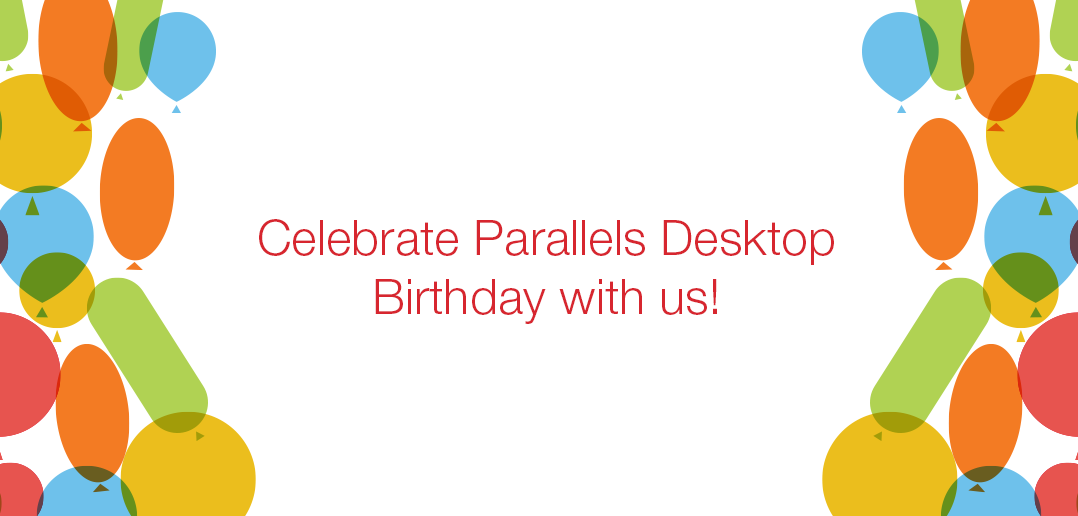 Parallels、｢Parallels Desktop for Mac｣の誕生11周年を記念し｢Parallels Desktop 12 for Mac｣が25％オフになるバースデーセールを開催中