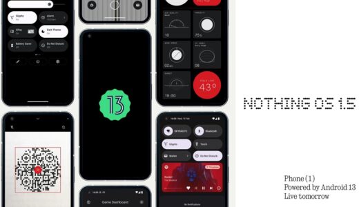Nothing、｢Phone (1)｣向け｢Nothing OS 1.5 (Android 13)｣を明日に正式に配信開始へ